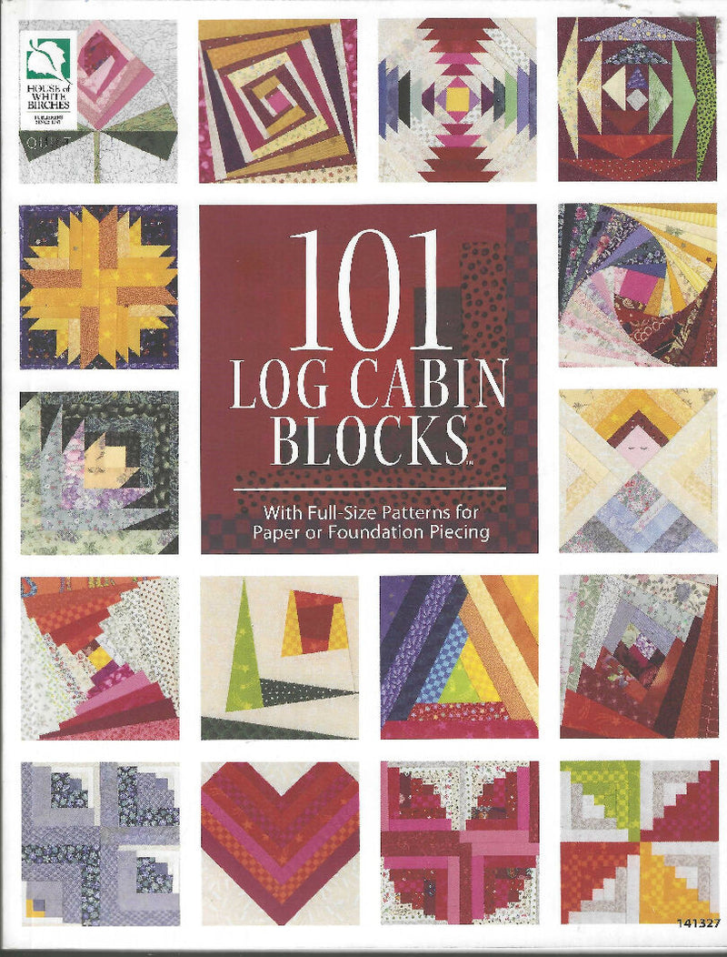 101 Log Cabin Blocks - full-size patterns for quilt blocks