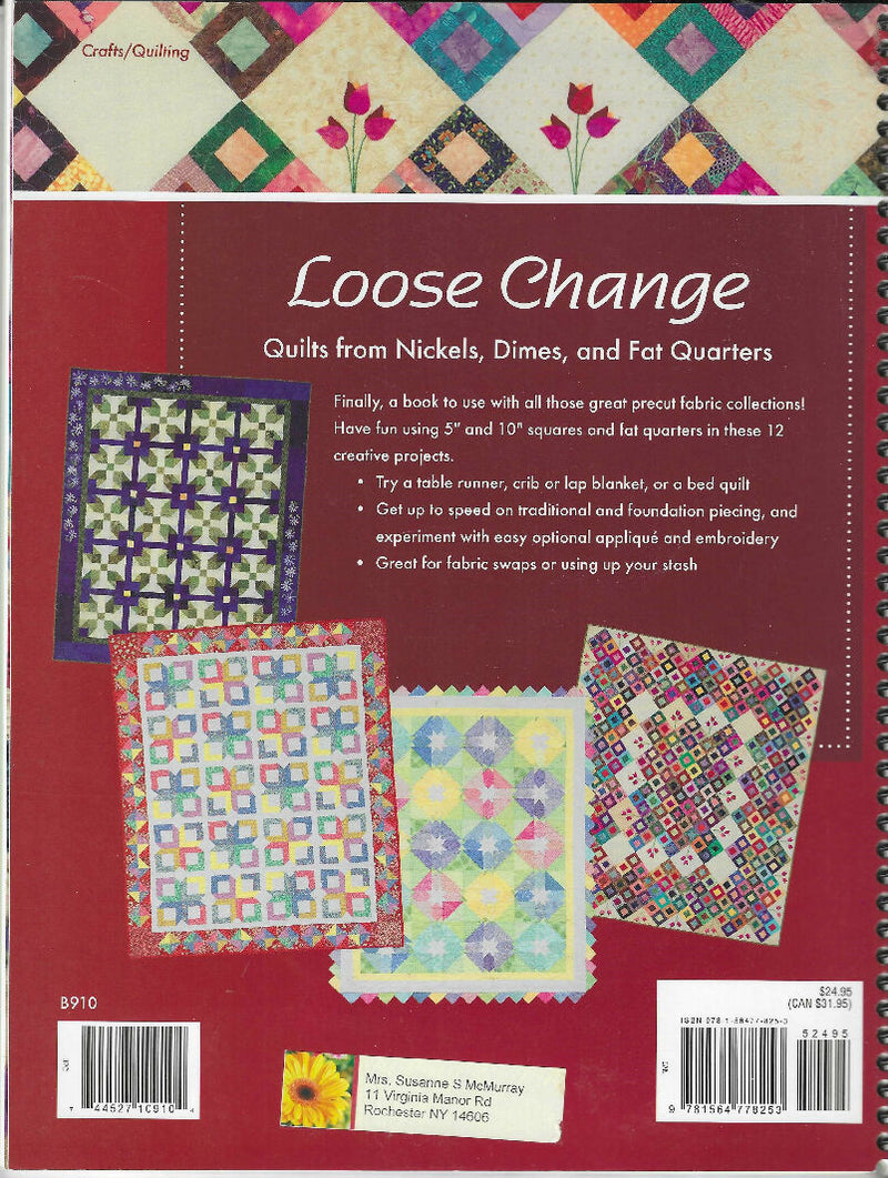 Loose Change: Quilts from Nickels, Dimes and Fat Quarters