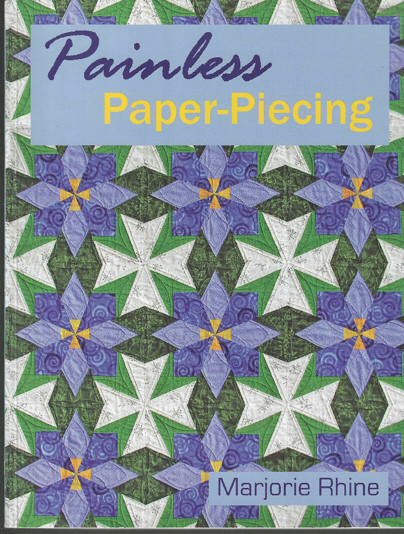 Painless Paper-Piecing by Marjorie Rhine (2007, Paperback)