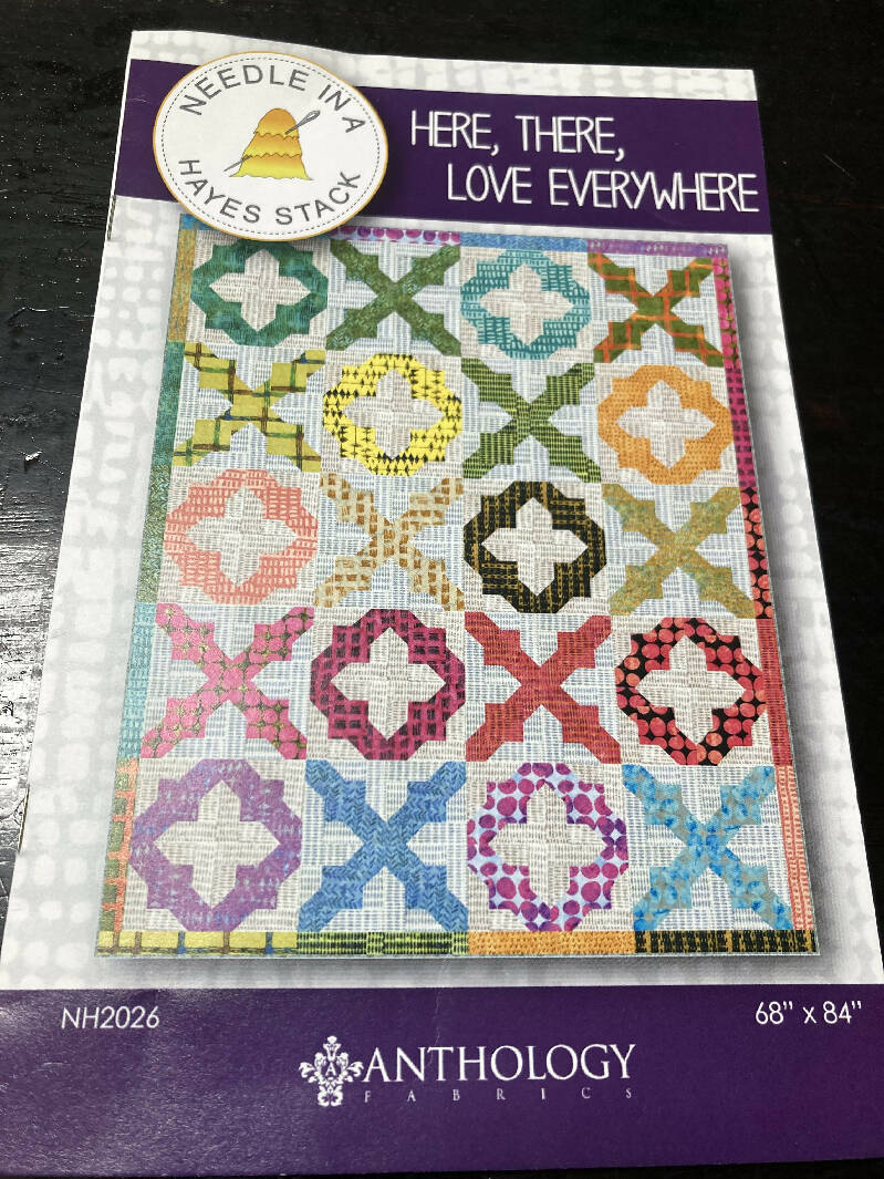 Here, There, Love Everywhere Needle In A Hayes Stack Quilting Pattern