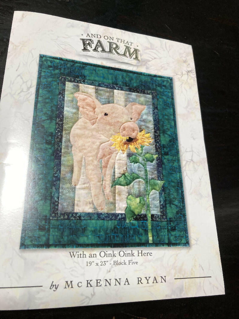 And On That Farm With An Oink Oink Here McKenna Ryan Quilting Pattern