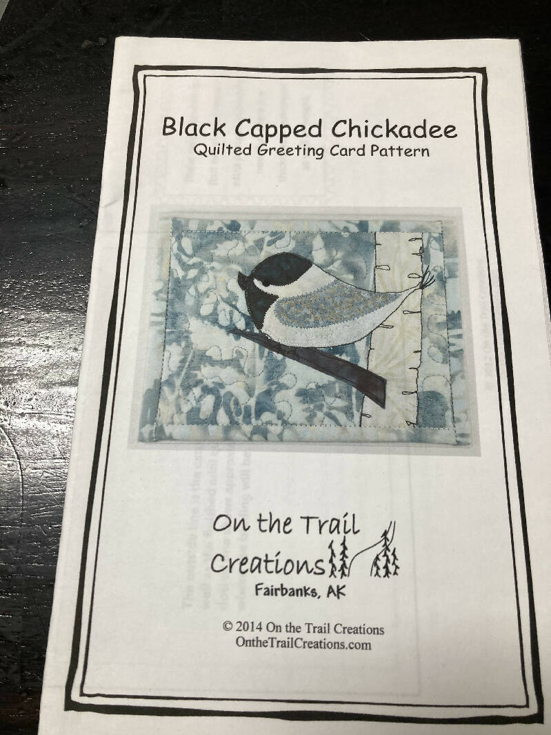 Black Capped Chickadee Quilted Greeting Card Pattern On The Trail Creations