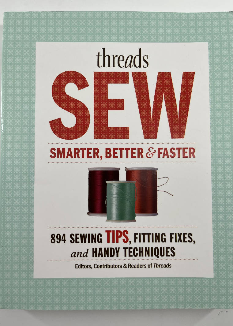 Sew Smarter, Better, & Faster from Threads Magazine