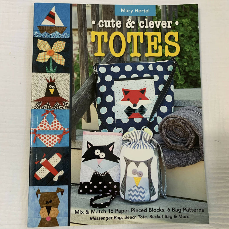 Cute & Cleaver Totes by Mary Hertel