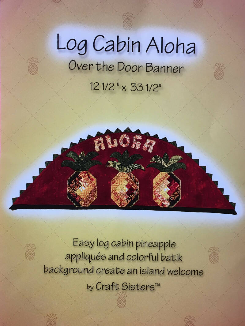 PATTERN LOG CABIN ALOHA OVER THE DOOR BANNER USED