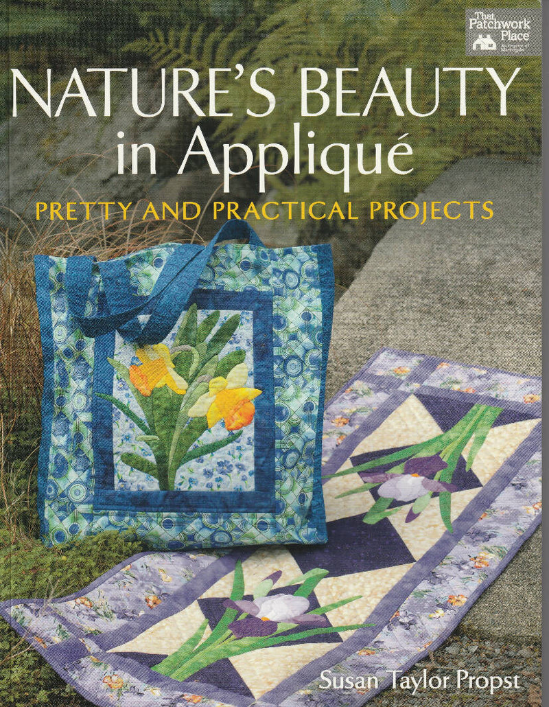 Nature’s Beauty in Applique Pretty and Practical Projects