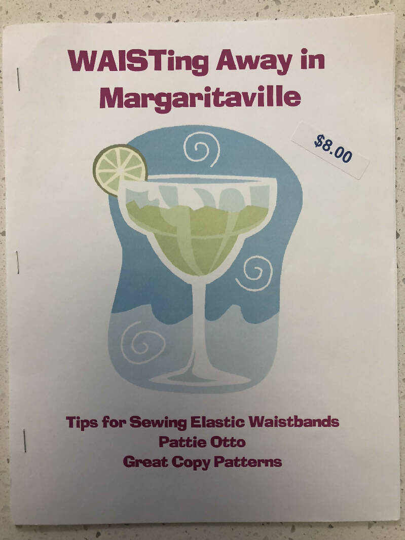 Book: Great Copy Book: WAISTing Away in Margaritaville - Tips for Sewing Elastic Waistbands