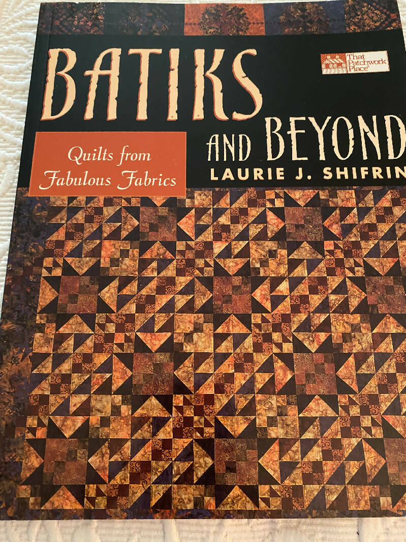 Batiks and Beyond by Laurie Shifrin