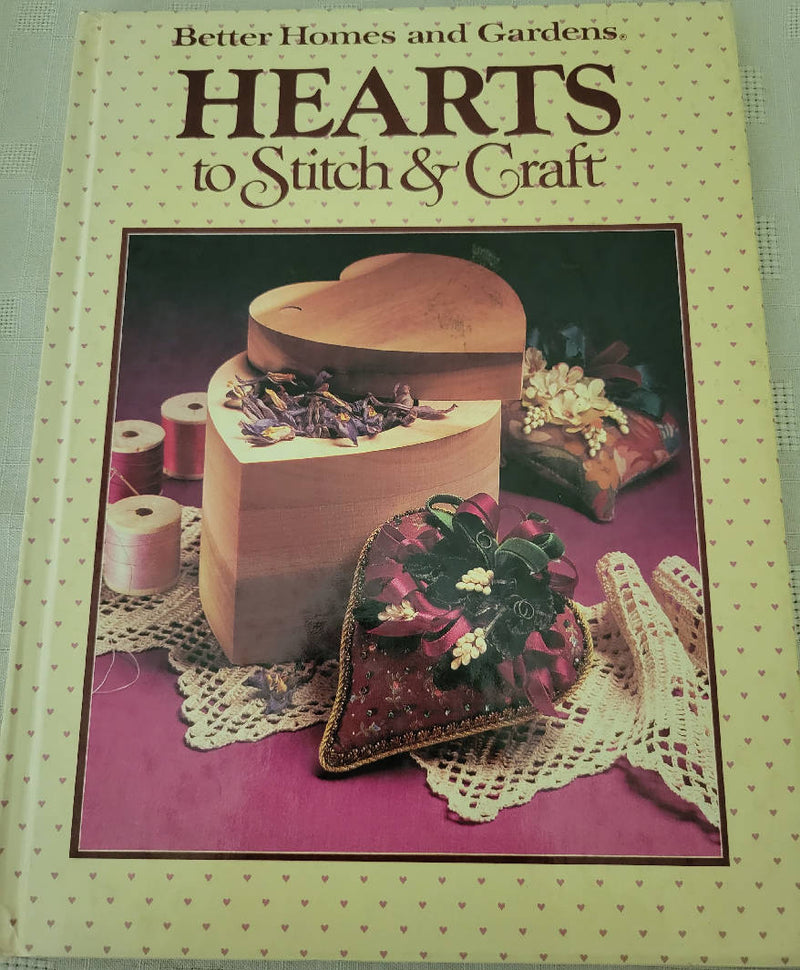Hearts to Stitch & Craft by Better Homes and Gardens Book
