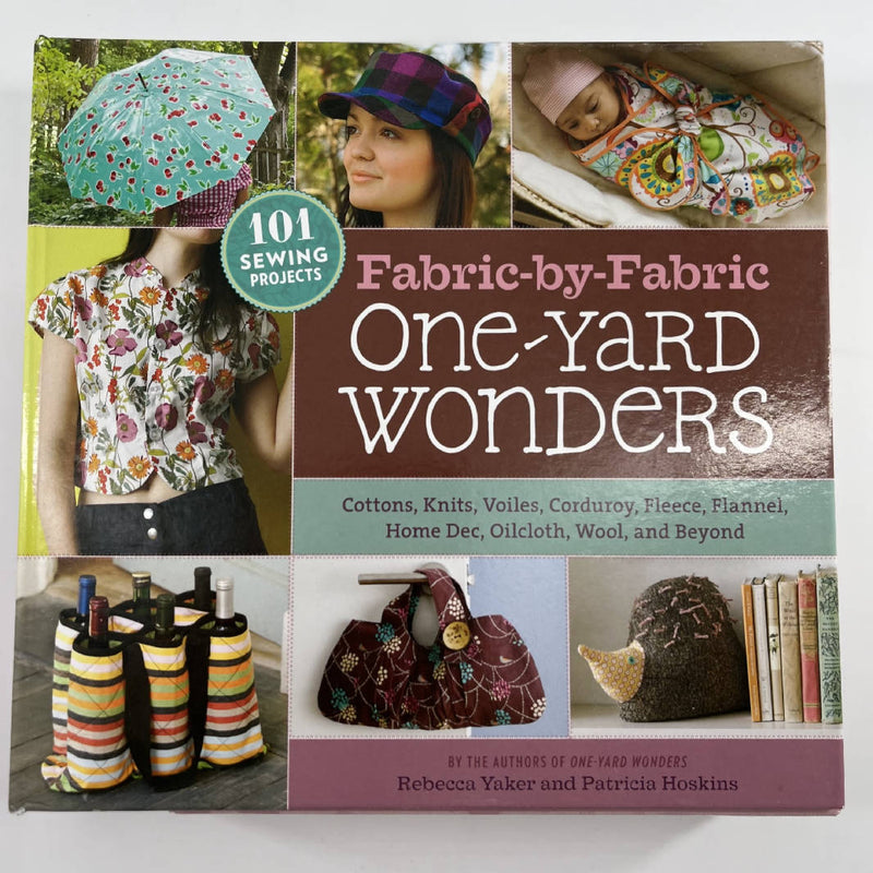 One Yard Wonders, 101 Sewing Projects by Rebecca Yaker and Patricia Hoskins